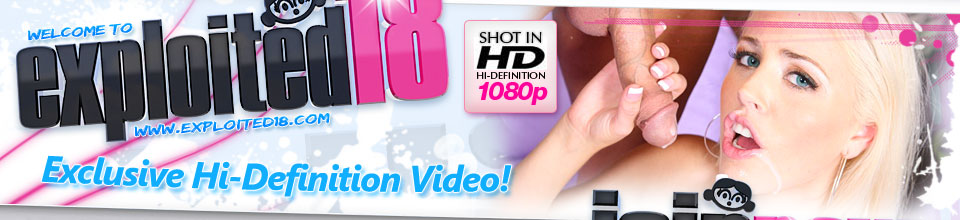 Exploited 18 - Hardcore Exploited Teen Girls Porn Videos
